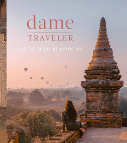 Dame Traveler (Live the Spirit of Adventure) by Nastasia Yakoub, 9781984857910