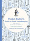 The Pocket Butler's Guide to Good Housekeeping (Expert Advice on Cleaning, Laundry and Home Maintenance) by Charles MacPherson, 9780147530882