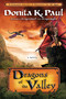 Dragons of the Valley (A Novel) by Donita K. Paul, 9781400073405