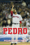Pedro: La historia de mi vida / Pedro by Pedro Martinez, Michael Silverman, 9781644730645