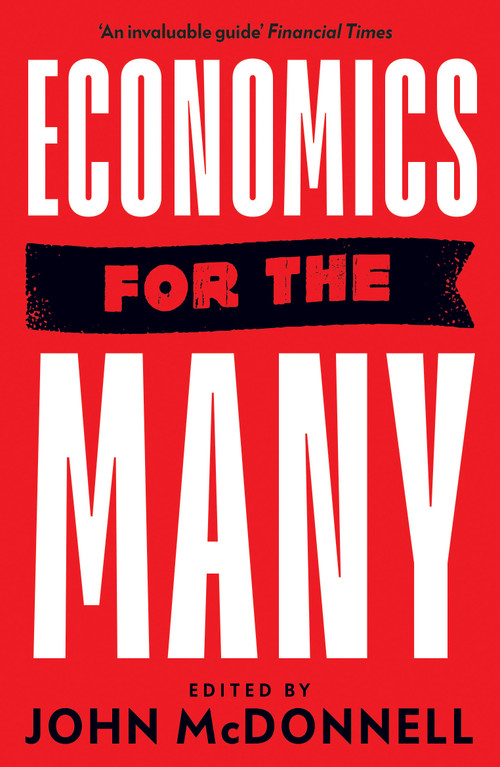 Economics for the Many - 9781788737449 by John McDonnell, 9781788737449