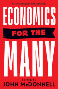 Economics for the Many - 9781788737449 by John McDonnell, 9781788737449