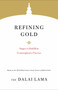 Refining Gold (Stages in Buddhist Contemplative Practice) by The Dalai Lama, 9781611807332
