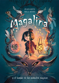 Magalina y el bosque de los animales mágicos / Magalina and the Magical Animal Forest (Spanish Edition) by Sylvia Douye, Paola Antista, 9788420434216