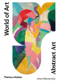 Abstract Art - 9780500204450 by Anna Moszynska, 9780500204450