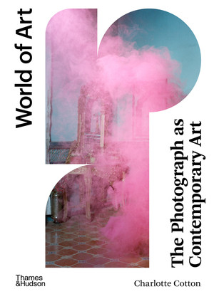 The Photograph as Contemporary Art - 9780500204481 by Charlotte Cotton, 9780500204481