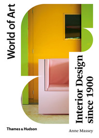 Interior Design Since 1900 by Anne Massey, 9780500204603