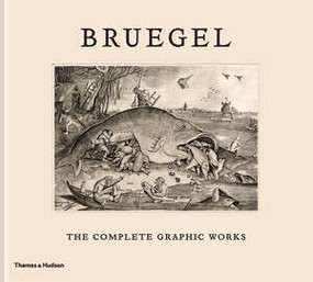 Bruegel (The Complete Graphic Works) by Maarten Bassens, Joris Van Grieken, Lieve Watteeuw, Jan Van Der Stock, 9780500239995