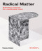 Radical Matter (Rethinking Materials for a Sustainable Future) - 9780500295397 by Kate Franklin, Caroline Till, 9780500295397