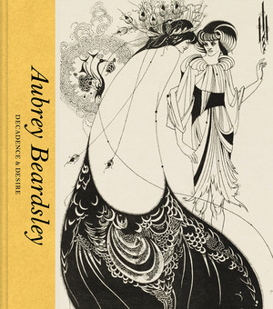 Aubrey Beardsley (Decadence and Desire) by Jan Marsh, 9780500480595