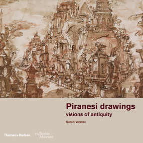 Piranesi Drawings by Sarah Vowles, Hugo Chapman, 9780500480618