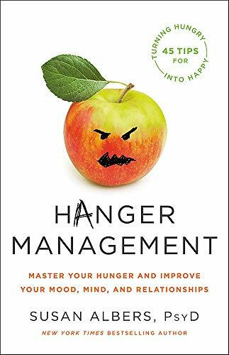 Hanger Management (Master Your Hunger and Improve Your Mood, Mind, and Relationships) by Susan Albers, 9780316524568