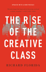 The Rise of the Creative Class by Richard Florida, 9781541617742