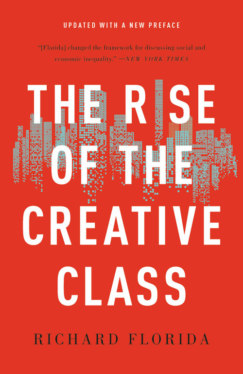 The Rise of the Creative Class by Richard Florida, 9781541617742
