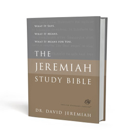 The Jeremiah Study Bible, ESV (What It Says. What It Means. What It Means for You.) by Dr. David Jeremiah, 9781546014256