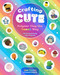 Crafting Cute: Polymer Clay the Kawaii Way (50 Fantastically Fun Projects) by Dani Banani, 9781631066313