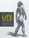 Life Drawing for Artists (Understanding Figure Drawing Through Poses, Postures, and Lighting) by Chris Legaspi, 9781631598012
