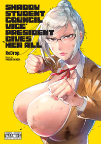 Shadow Student Council Vice President Gives Her All by ReDrop, Akira Hiramoto, 9781975306298