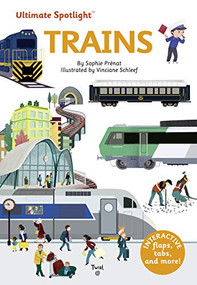 Ultimate Spotlight: Trains by Sophie Prenat, Vinciane Schleef, 9791036313585