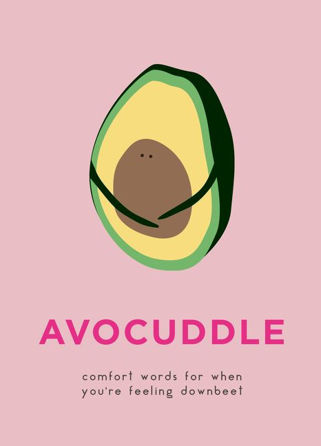 AvoCuddle (Comfort Words for When You're Feeling Downbeet) by Dillon Sprouts, Kale Sprouts, 9780062985354
