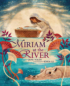 Miriam at the River - 9781541544017 by Jane Yolen, Khoa Le, 9781541544017