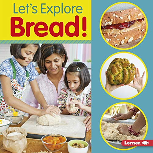 Let's Explore Bread! by Jill Colella, 9781541562998