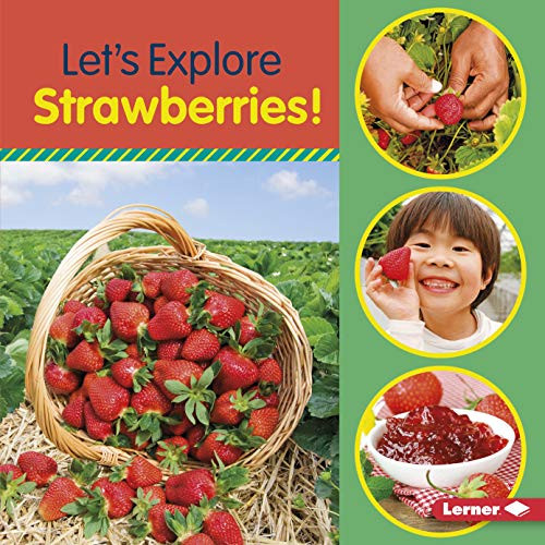 Let's Explore Strawberries! by Jill Colella, 9781541563025