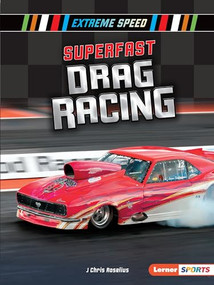 Superfast Drag Racing by J Chris Roselius, 9781541587359