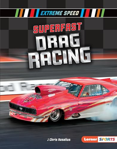 Superfast Drag Racing - 9781541577190 by J Chris Roselius, 9781541577190