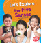 Let's Explore the Five Senses by Candice Ransom, 9781541587069