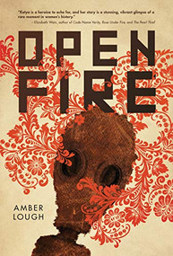Open Fire by Amber Lough, 9781541572898