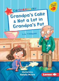 Grandpa's Cake & Not a Lot in Grandpa's Pot by Lou Treleaven, Natalia Moore, 9781541587335