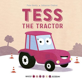 Tess the Tractor by Peter Bently, Sebastien Chebret, 9780711247918