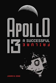 Apollo 13 (A Successful Failure) by Laura B. Edge, 9781541559004