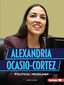 Alexandria Ocasio-Cortez (Political Headliner) - 9781541588875 by Anna Leigh, 9781541588875