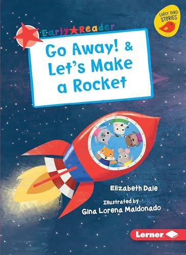 Go Away! & Let's Make a Rocket by Elizabeth Dale, Gina Lorena Maldonado, 9781541587304