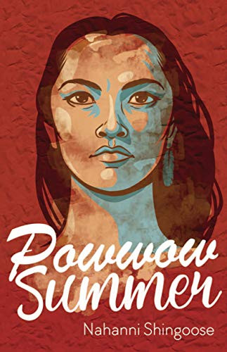 Powwow Summer by Nahanni Shingoose, 9781459414150