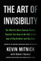 The Art of Invisibility (The World's Most Famous Hacker Teaches You How to Be Safe in the Age of Big Brother and Big Data) - 9780316380522 by Kevin Mitnick, 9780316380522