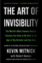 The Art of Invisibility (The World's Most Famous Hacker Teaches You How to Be Safe in the Age of Big Brother and Big Data) - 9780316380522 by Kevin Mitnick, 9780316380522