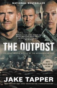 The Outpost (The Most Heroic Battle of the Afghanistan War) - 9780316425223 by Jake Tapper, 9780316425223
