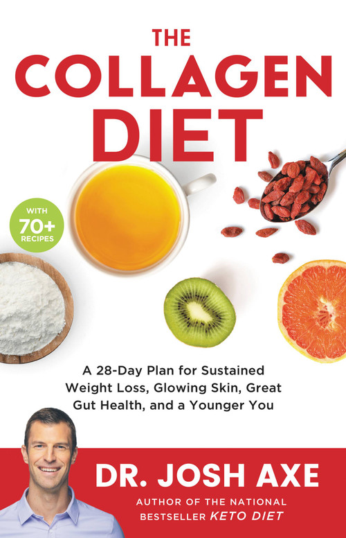 The Collagen Diet (A 28-Day Plan for Sustained Weight Loss, Glowing Skin, Great Gut Health, and a Younger You) - 9780316529655 by Dr. Josh Axe, 9780316529655