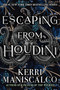 Escaping From Houdini - 9780316551724 by Kerri Maniscalco, 9780316551724