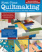 First-Time Quiltmaking, Second Revised & Expanded Edition (Learning to  Quilt in Six Easy Lessons) by Editors at Landauer Publishing, 9781947163072