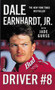 Driver #8 by Dale Earnhardt Jr., Jade Gurss, 9780446612500