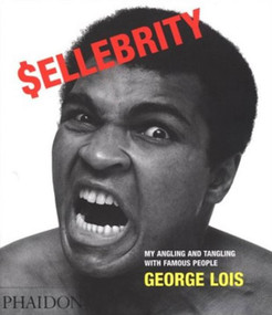 $ellebrity (My Angling and Tangling with Famous People) by George Lois, 9780714842844