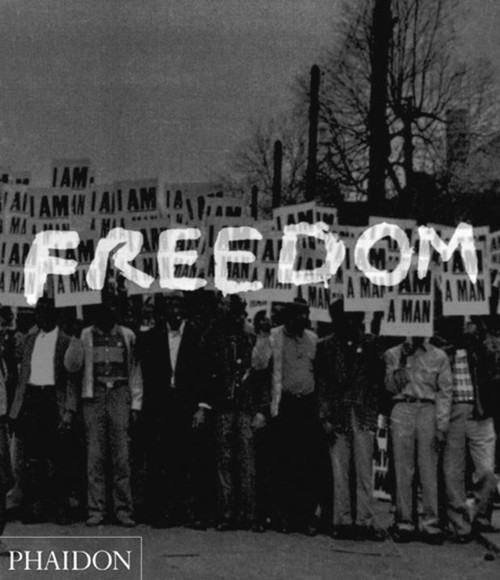 Freedom (A Photographic History of the African American Struggle) by Manning Marable and Leith Mullings, Sophie Spencer-Wood, 9780714845173