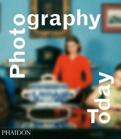 Photography Today (A History of Contemporary Photography) by Mark Durden, 9780714845630