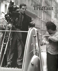 Truffaut At Work by Carole Le Berre, Cahiers du Cinema, 9780714845685