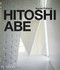Hitoshi Abe by Naomi Pollock, 9780714846651