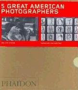 Five Great American Photographers Boxed Set (Matthew Brady, Wynn Bullock, Walker Evans, Eadweard Muybridge, Lewis Baltz) by Mary Panzer, Chris Johnson, Barbara Bullock-Wilson, Luc Sante, Paul Hill, Jeff Rian, 9780714847108